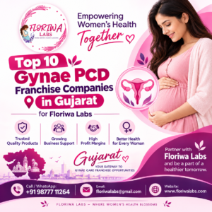 Top 10 Gynae PCD Franchise Companies in Gujarat – Floriwa Labs